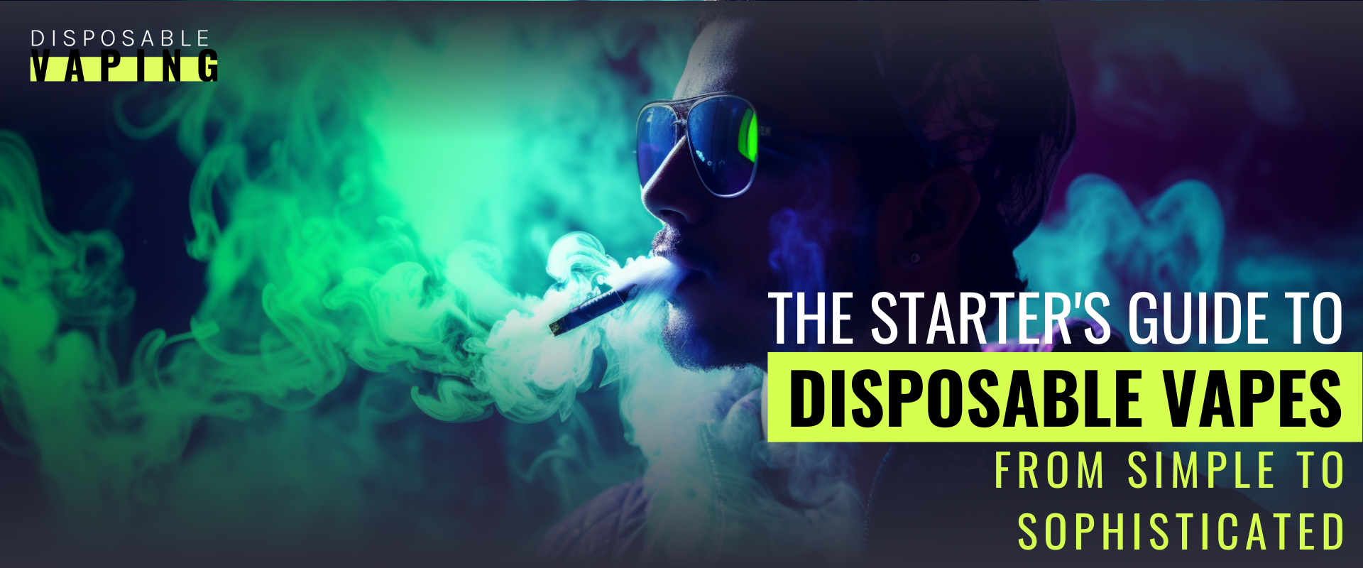 The Starter's Guide to Disposable Vapes: From Simple to Sophisticated!